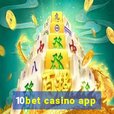 10bet casino app